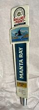 Ballast Point Brewing Co Manta Ray Double IPA Beer Tall Tap Handle San Diego CA picture