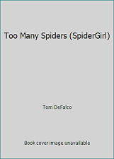 Too Many Spiders (SpiderGirl) by Tom DeFalco picture