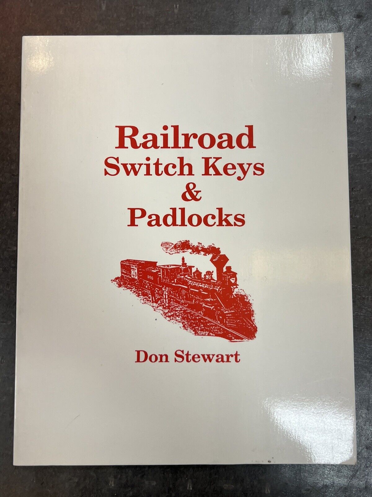 Railroad Switch Keys & Padlocks Book By Don Stewart White Paper Back 1987