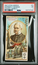 WERNER V. SIEMENS 1897 STOLLWERCK #IV ALBUM 1-SERIE 5 PSA 1 (POP 1) NONE HIGHER picture