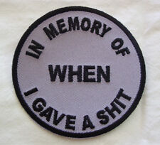 In Memory of when GAVE SHT Outlaw Embroidered [3.0 Inches] funny patch picture